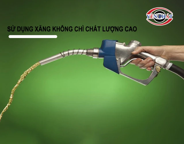 dùng xăng chất lượng cao