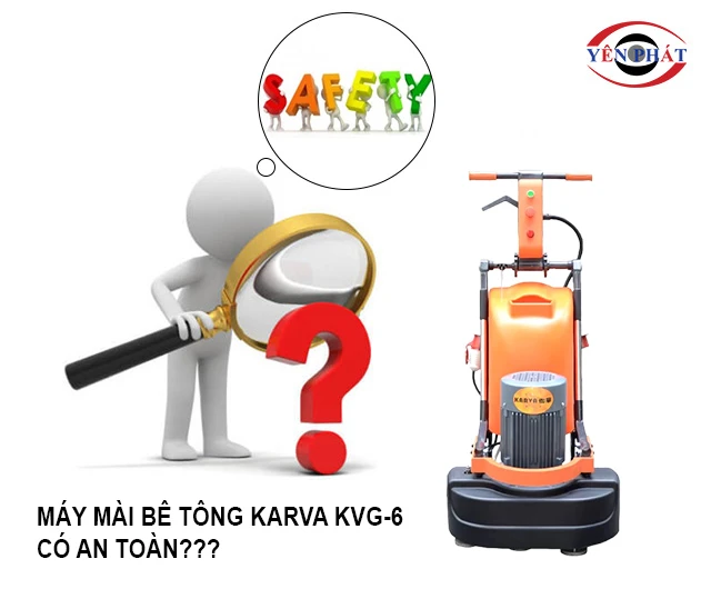 máy mài bê tông Karva KVG-6 có an toàn??
