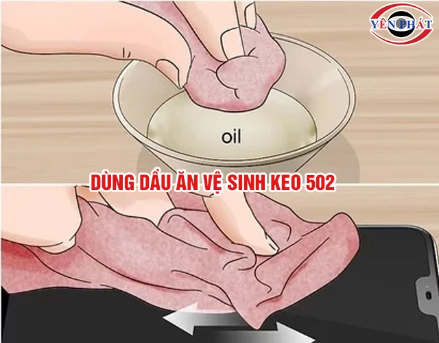Dùng dầu ăn tẩy keo 502 trên màn hình điện thoại