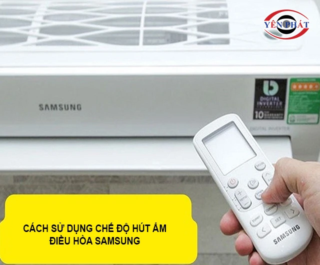 Hướng dẫn sử dụng chế độ hút ẩm điều hòa Samsung hiệu quả