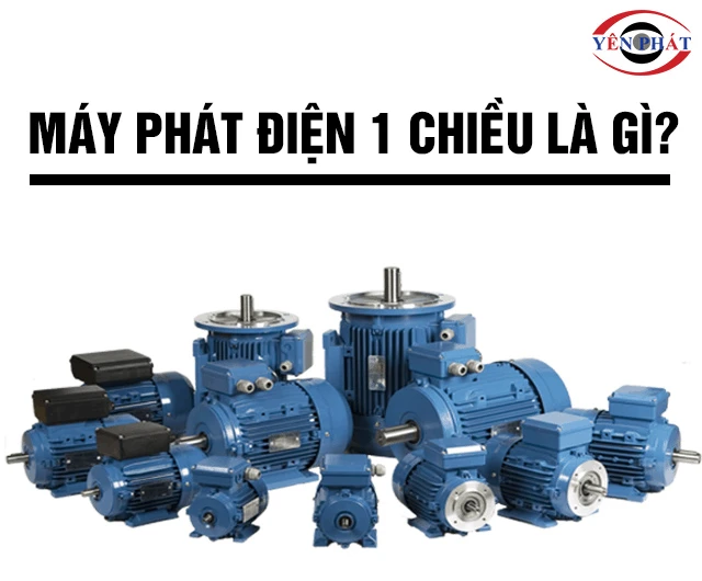 Máy phát điện 1 chiều là gì? Cấu tạo và Nguyên lý vận hành