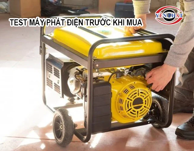test máy phát điện trước khi mua