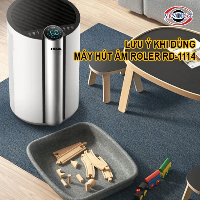 lưu ý khi dùng máy hút ẩm Roler RD-1114