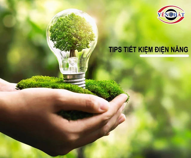 tips tiết kiệm điện năng tiêu thụ
