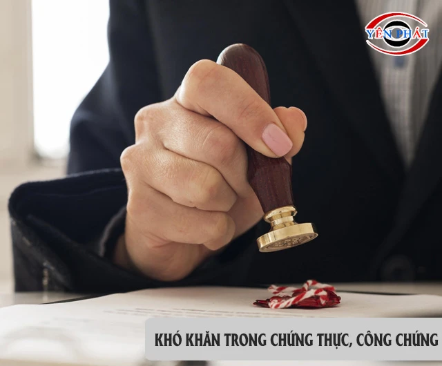 Bất tiện khi cần công chứng, chứng thực