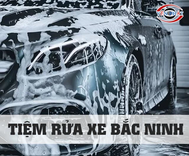 15+ Tiệm Rửa xe Bắc Ninh: Sạch bóng, Không thể bỏ qua