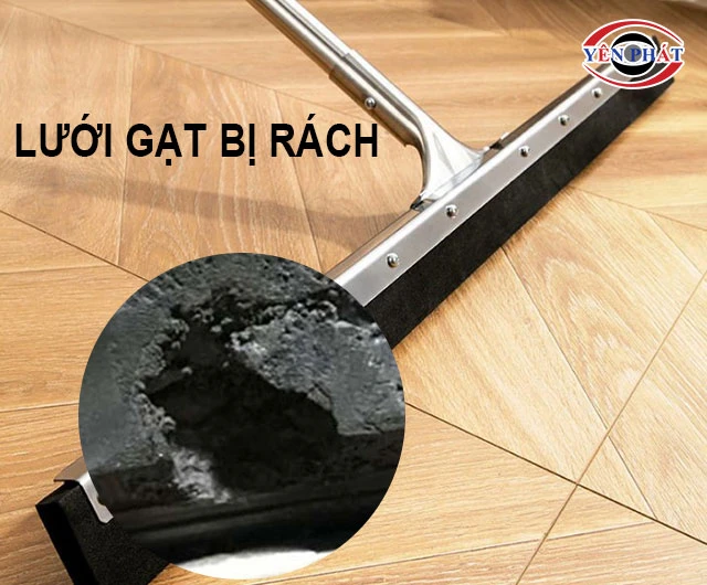 lưỡi gạt sàn bị rách