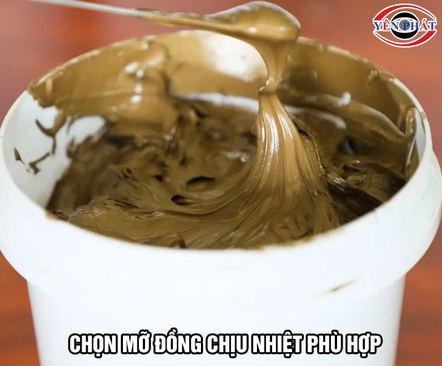 Chọn mỡ đồng chịu nhiệt