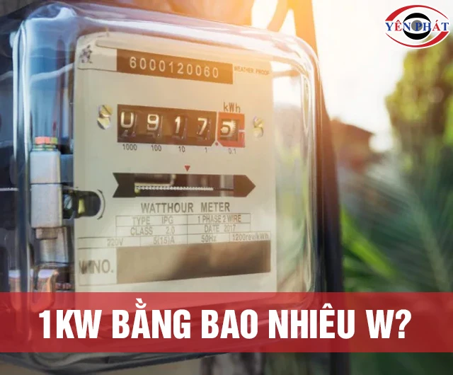 1Kw bằng bao nhiêu W? Cách quy đổi đơn giản, Chính xác