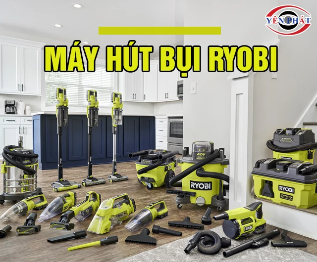 Top 5 Máy hút bụi Ryobi: Giá rẻ, Làm sạch hiệu quả nhất