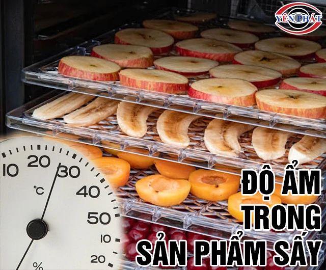 Độ ẩm trong sản phẩm sấy - Ảnh hưởng đến HSD ra sao?