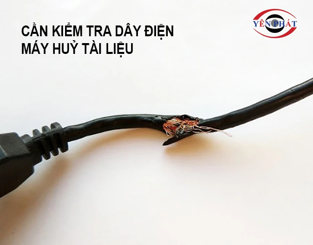 kiểm tra dây điện của máy huỷ tài liệu