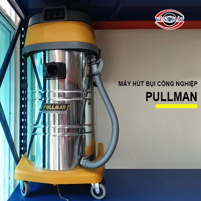 máy hút bụi công nghiệp Pullman