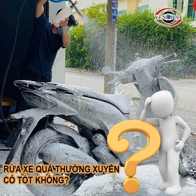 Rửa xe quá thường xuyên có tốt không?