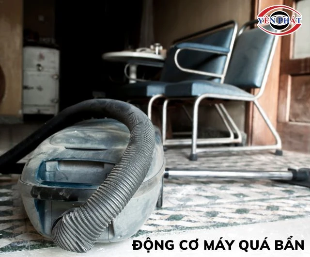 Máy hút bụi nóng quá tự ngắt do động cơ quá bám bụi