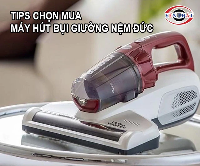 tips chọn mua máy hút bụi giường nệm Đức