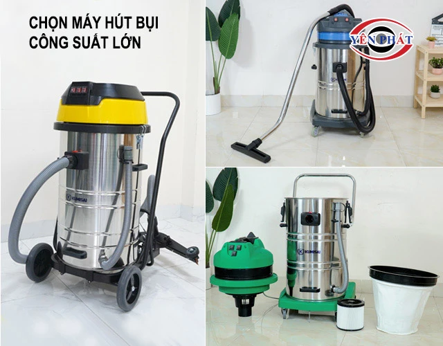 chọn Máy hút bụi công suất lớn
