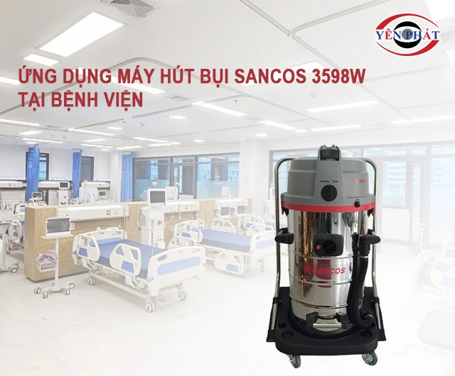 ứng dụng của máy hút bụi SANCOS 3598W tại bệnh viện