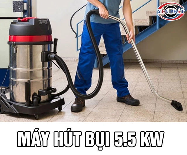 Máy hút bụi 5.5 kW: Ưu điểm Ứng dụng, Top sản phẩm Hot