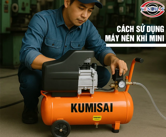 Cách sử dụng máy nén khí mini: An toàn, Hiệu quả nhất