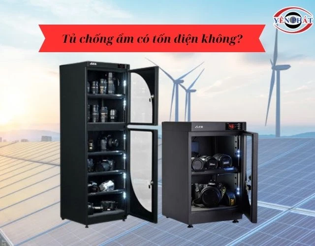 Tủ chống ẩm có tốn điện không?