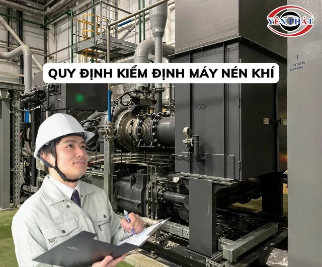 Quy định chung về kiểm định máy nén khí của Pháp luật