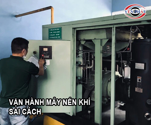 Vận hành máy sai cách