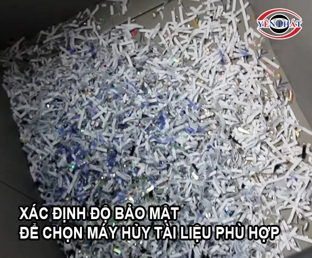 Xác định độ bảo mật để chọn mua máy huỷ tài liệu phù hợp