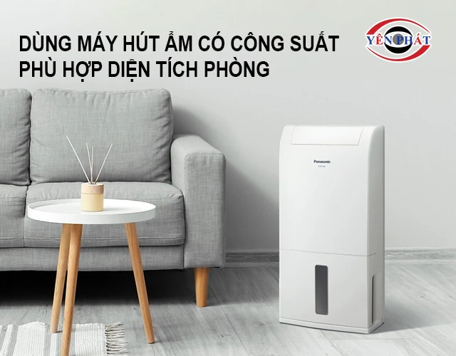 Dùng máy hút ẩm phù hợp diện tích phòng
