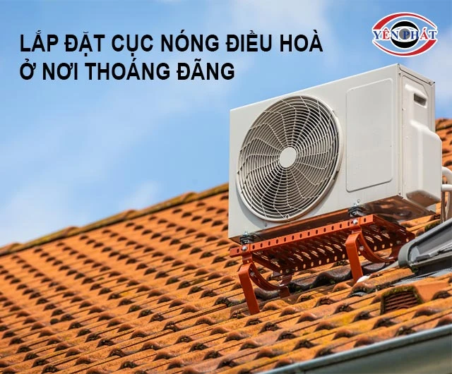 lắp cục nóng ở nơi thoáng đãng