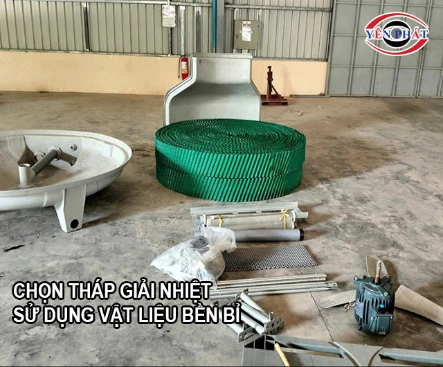 Chọn tháp giải nhiệt sử dụng vật liệu bền bỉ
