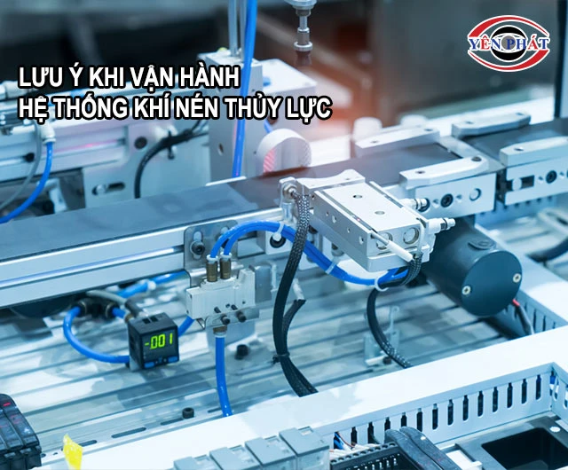 lưu ý khi vận hành hệ thống khí nén thủy lực