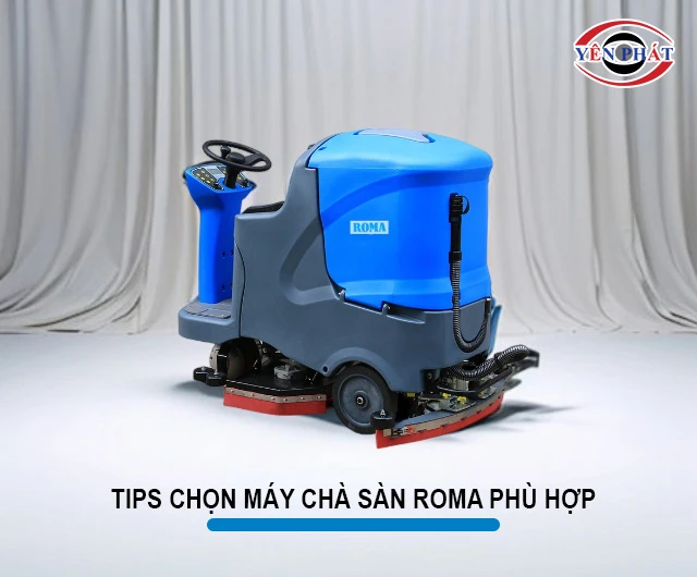 tips chọn máy chà sàn Roma 