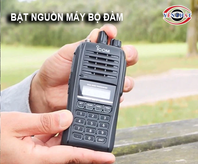  Bật nguồn bộ đàm