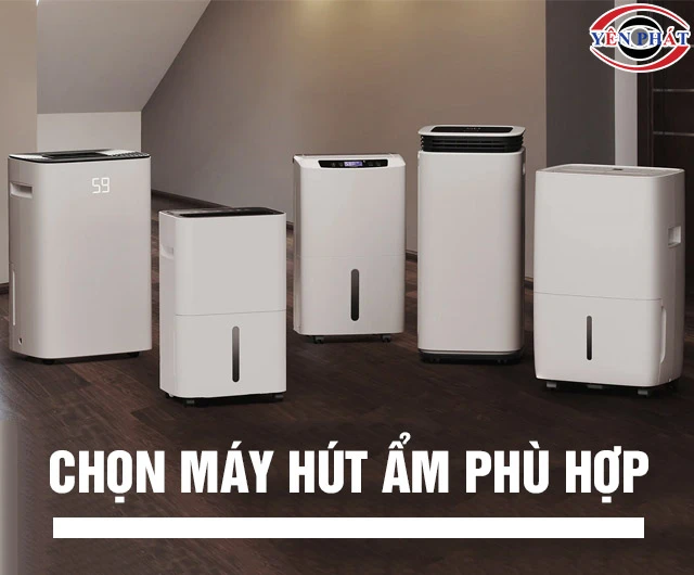 chọn máy hút ẩm phù hợp 