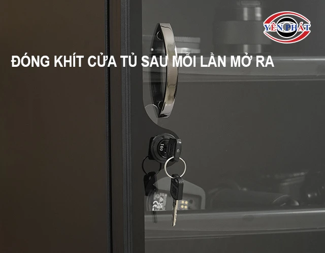 Đóng khít cửa tủ sau mỗi lần mở ra
