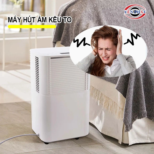 máy hút ẩm kêu to