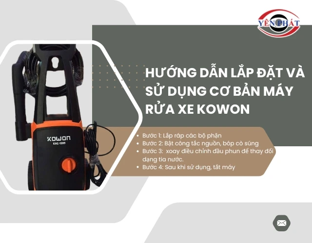 Hướng dẫn lắp đặt và sử dụng cơ bản máy rửa xe Kowon