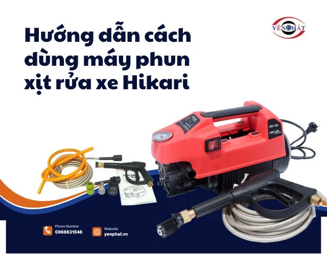 cách dùng máy phun xịt rửa xe Hikari 