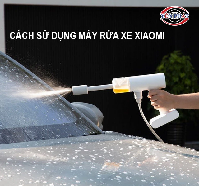 cách sử dụng máy rửa xe Xiaomi