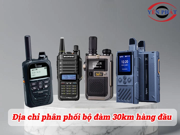 Địa chỉ phân phối bộ đàm 30km hàng đầu