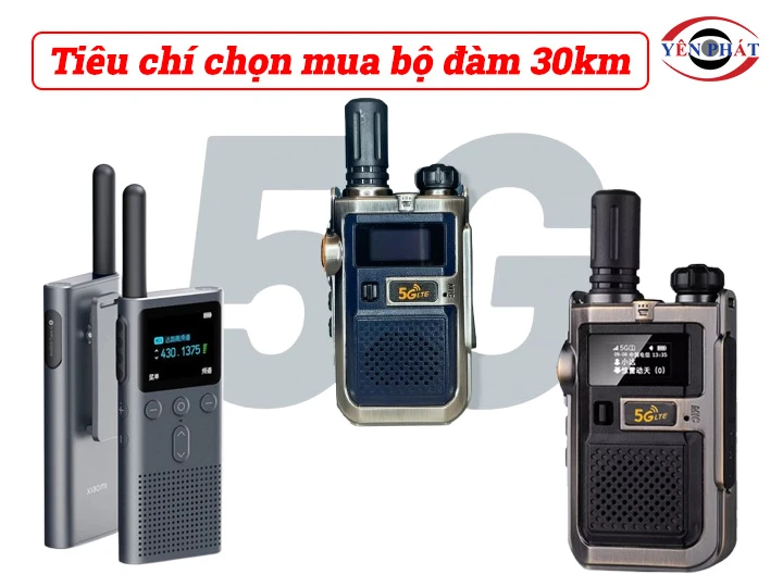 Tiêu chí chọn mua bộ đàm 30km
