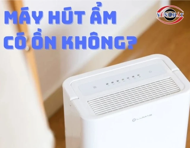 chọn máy có độ ồn thấp