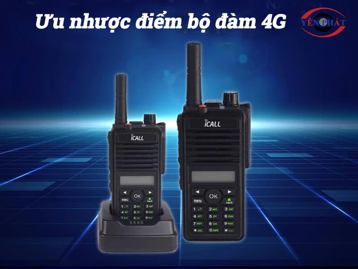 Đánh giá ưu nhược điểm bộ đàm 4g