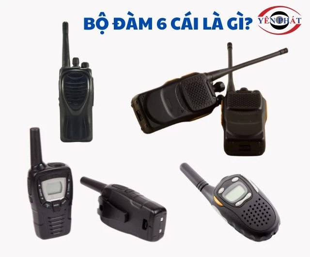 Tìm hiểu bộ đàm 6 cái