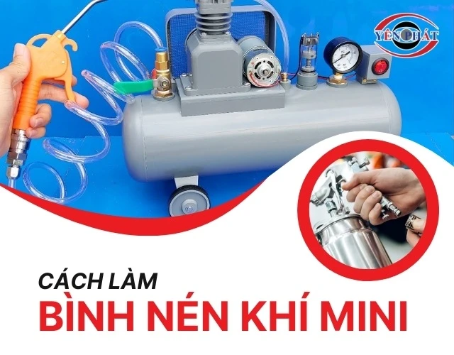 3 Cách làm bình nén khí mini: Đơn giản, Thành công 100%