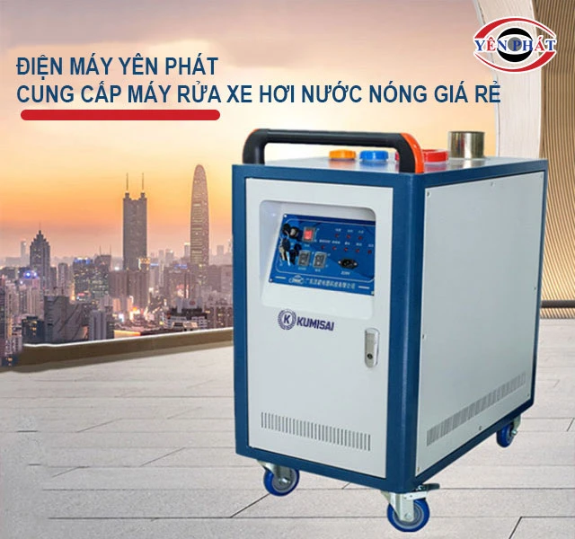 yên phát cung cấp máy rửa xe hơi nước nóng giá rẻ