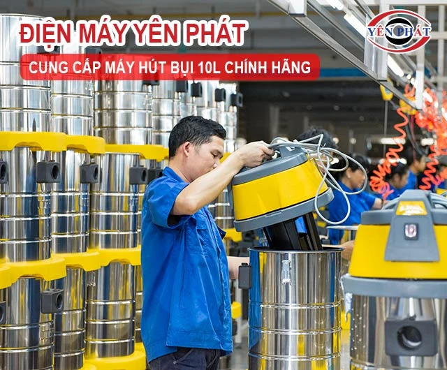 yên phát cung cấp máy hút bụi 10L chính hãng