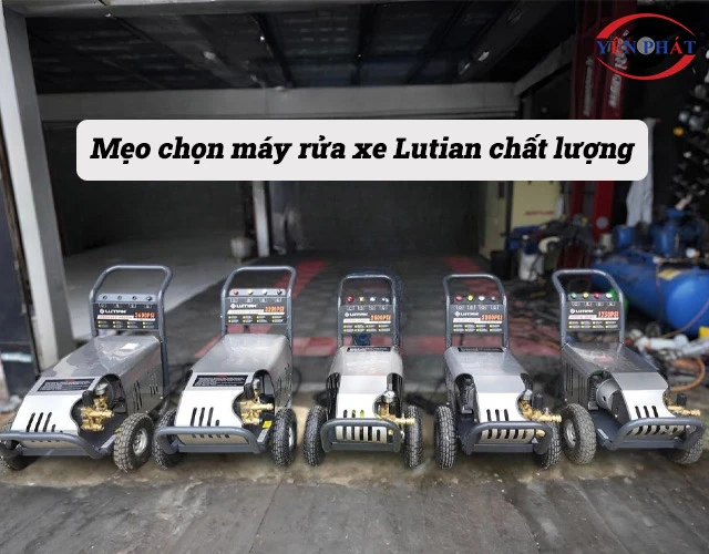 Mẹo chọn máy rửa xe Lutian