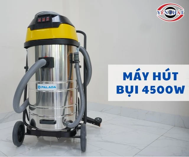 Top 6 Máy Hút Bụi 4500W: Hút cực mạnh, Vệ sinh siêu nhanh